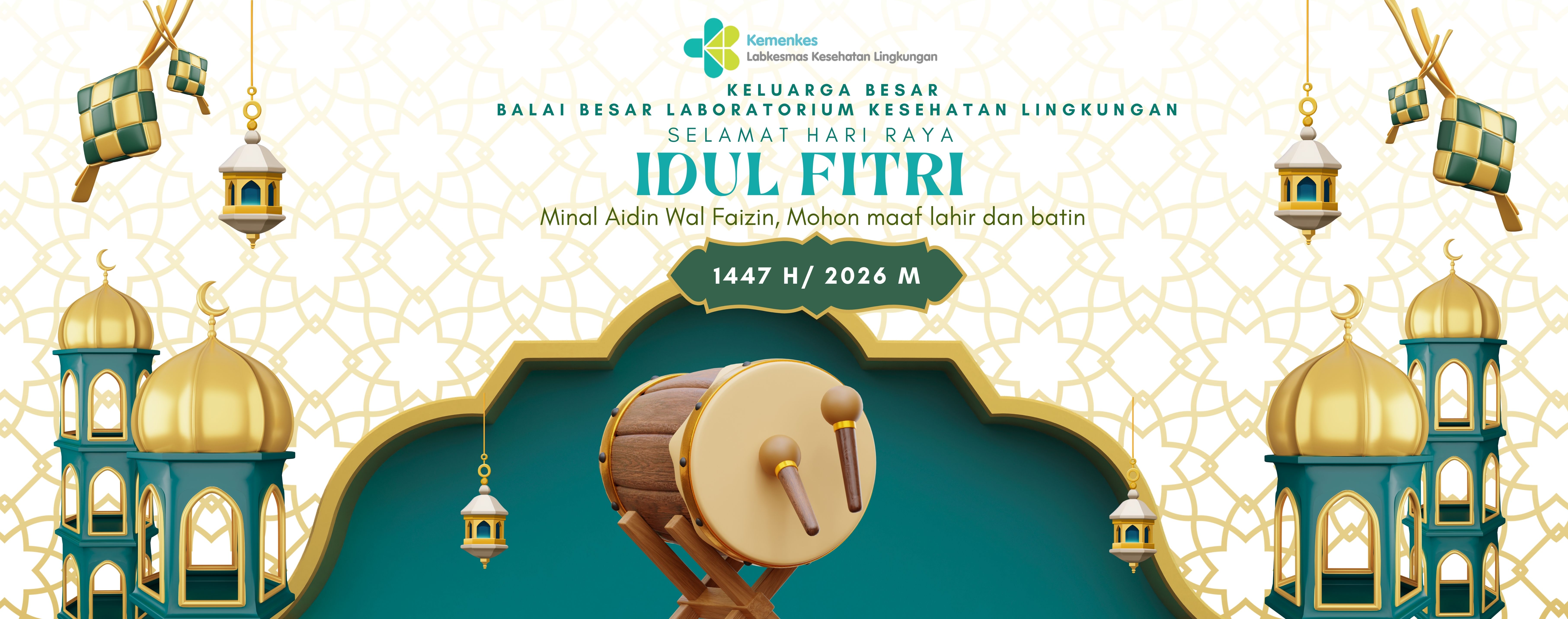 Keluarga Besar Balai Besar Laboratorium Kesehatan Lingkungan Mengucapkan Selamat Hari Raya Idul Fitri 1447 H / 2026 M